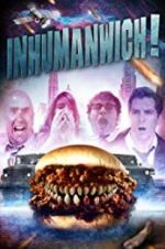 Watch Inhumanwich! Megavideo