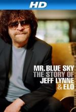 Watch Mr Blue Sky: The Story of Jeff Lynne & ELO Megavideo