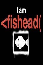 Watch I Am Fishead Megavideo