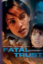 Watch Fatal Trust Megavideo