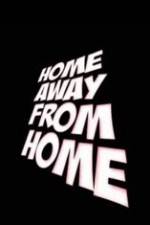 Watch Home Away from Home Megavideo