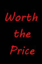 Watch Worth the Price Megavideo