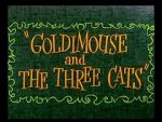 Watch Goldimouse and the Three Cats (Short 1960) Megavideo