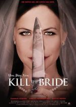 Watch You May Now Kill the Bride Megavideo