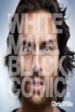 Watch Chris D?Elia: White Male Black Comic Megavideo