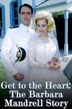 Watch Get to the Heart: The Barbara Mandrell Story Megavideo