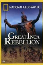 Watch National Geographic: The Great Inca Rebellion Megavideo