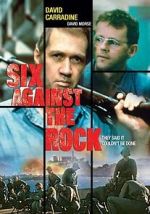 Watch Six Against the Rock Megavideo