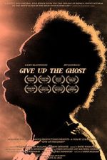 Watch Give Up the Ghost Megavideo