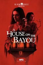 Watch A House on the Bayou Megavideo