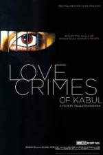 Watch The Love Crimes of Kabul Megavideo