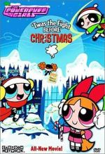 Watch The Powerpuff Girls: \'Twas the Fight Before Christmas Megavideo