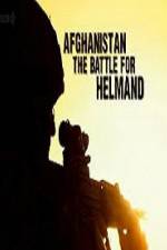 Watch Afghanistan: The Battle for Helmand Megavideo