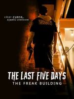 Watch The Last Five Days: The Freak Building Megavideo