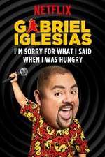 Watch Gabriel Iglesias: I\'m Sorry for What I Said When I Was Hungry Megavideo