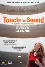 Watch Touch the Sound: A Sound Journey with Evelyn Glennie Megavideo