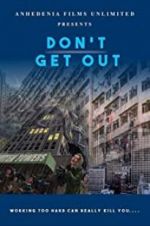 Watch Don\'t Get Out Megavideo