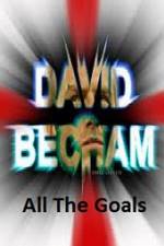 Watch David Beckham All The Goals Megavideo