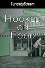 Watch Hooked on Food Megavideo