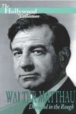 Watch Walter Matthau: Diamond in the Rough Megavideo