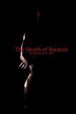 Watch The Death of Batman Megavideo