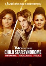 Watch TMZ Presents: Child Star Syndrome: Triumphs, Tragedies & Trolls Megavideo