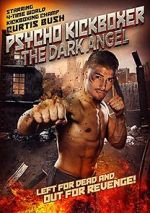 Watch The Dark Angel: Psycho Kickboxer Megavideo