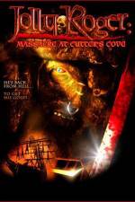 Watch Jolly Roger Massacre at Cutter's Cove Megavideo