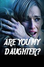 Watch Are You My Daughter? Megavideo