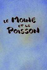 Watch Le moine et le poisson Megavideo