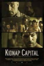 Watch Kidnap Capital Megavideo