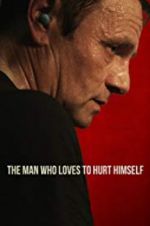 Watch The Man Who Loves to Hurt Himself Megavideo