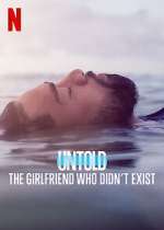 Watch Untold: The Girlfriend Who Didn't Exist Megavideo