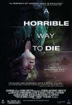 Watch A Horrible Way to Die Megavideo