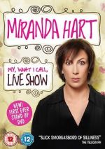 Watch Miranda Hart: My, What I Call, Live Show Megavideo
