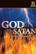 Watch History Channel God vs. Satan: The Final Battle Megavideo