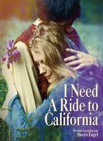 Watch I Need a Ride to California Megavideo