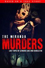 Watch The Miranda Murders: Lost Tapes of Leonard Lake and Charles Ng Megavideo