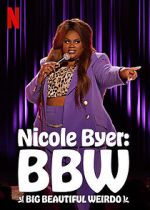 Watch Nicole Byer: BBW (Big Beautiful Weirdo) (TV Special 2021) Megavideo