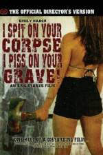 Watch I Spit on Your Corpse, I Piss on Your Grave Megavideo