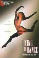 Watch Dying to Dance Megavideo