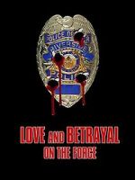Watch Love and Betrayal on the Force Megavideo