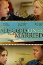 Watch All the Good Ones Are Married Megavideo