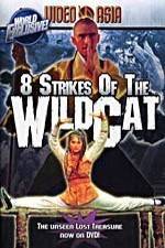 Watch Eight Strikes of the Wildcat Megavideo