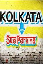 Watch Kolkata with Sue Perkins Megavideo