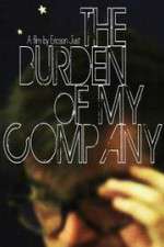 Watch The Burden of My Company Megavideo