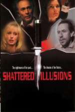 Watch Shattered Illusions Megavideo