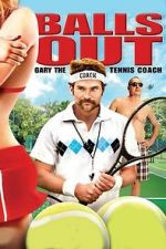 Watch Balls Out: Gary the Tennis Coach Megavideo