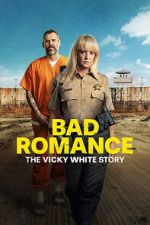 Watch Bad Romance: The Vicky White Story Megavideo