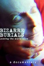 Watch Bizarre Burials Megavideo